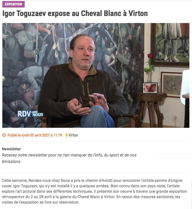 Page Internet. Virton. Galerie Cheval Blanc, Igor Toguzaev expose au Cheval Blanc à Virton. 2021-04-02